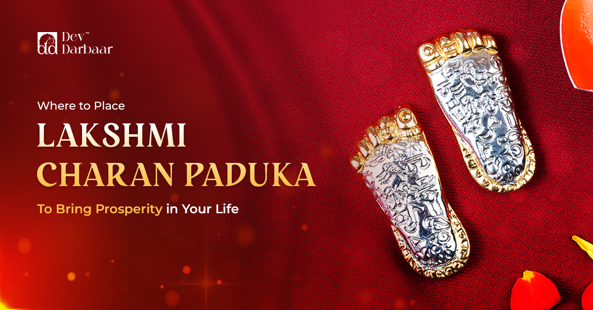 Why You Should Keep Lakshmi Charan Paduka at Home?